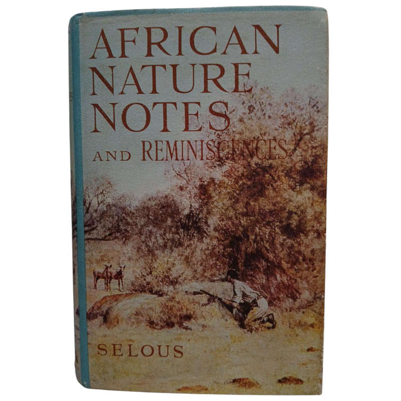 1969 African Nature Notes And Reminiscences By F.C.Selous Hardcover w/Dustjacket