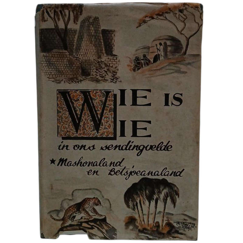1952 Wie is Wie in ons Sendingvelde, Mashonaland en Betsjoeanaland by P L.Olivier Hardcover w/Dustja
