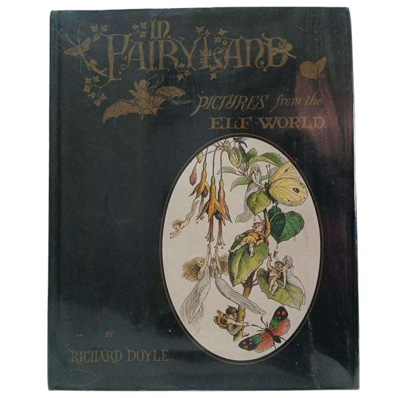 1870 In Fairyland, Pictures From The Elf World by Richard Doyle Hardcover w/Dustjacket
