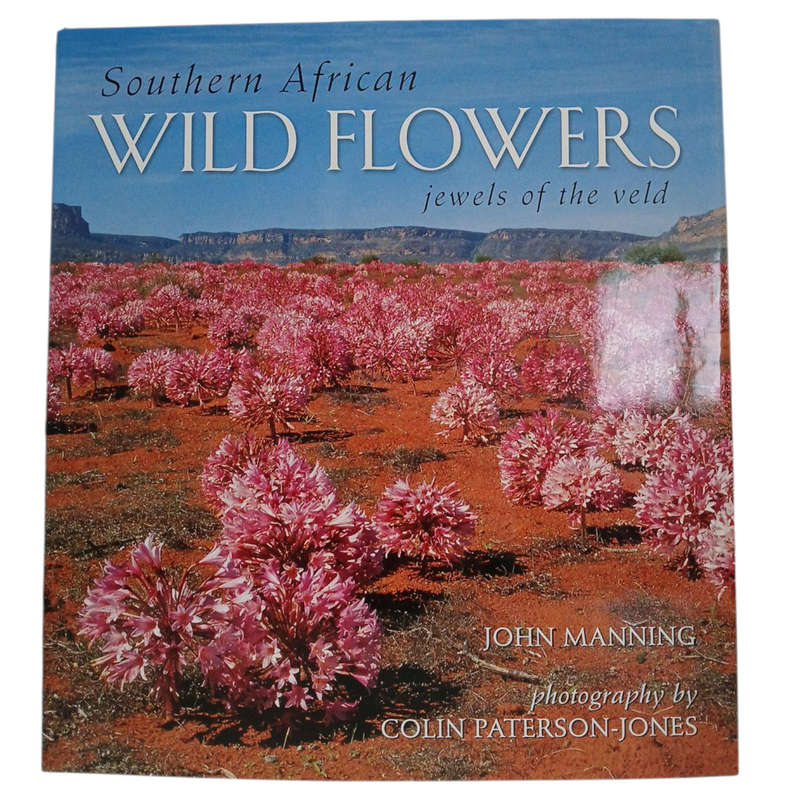 2004 Southern African Wild Flowers, Jewels of the Veld By John Manning Hardcover w/Dustjacket
