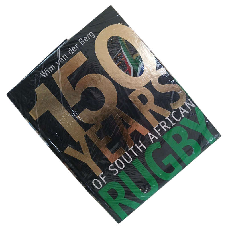2011 150 Years of South African Rugby By Wim van der Berg Hardcover w/o Dustjacket
