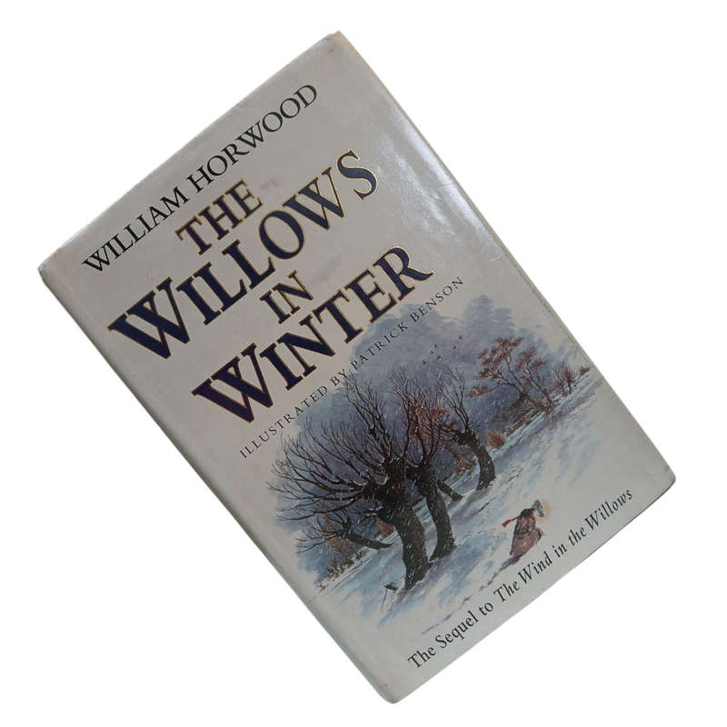 1933 The Willows in Winter By William Horwood, Kenneth Grahame Hardcover w/Dustjacket