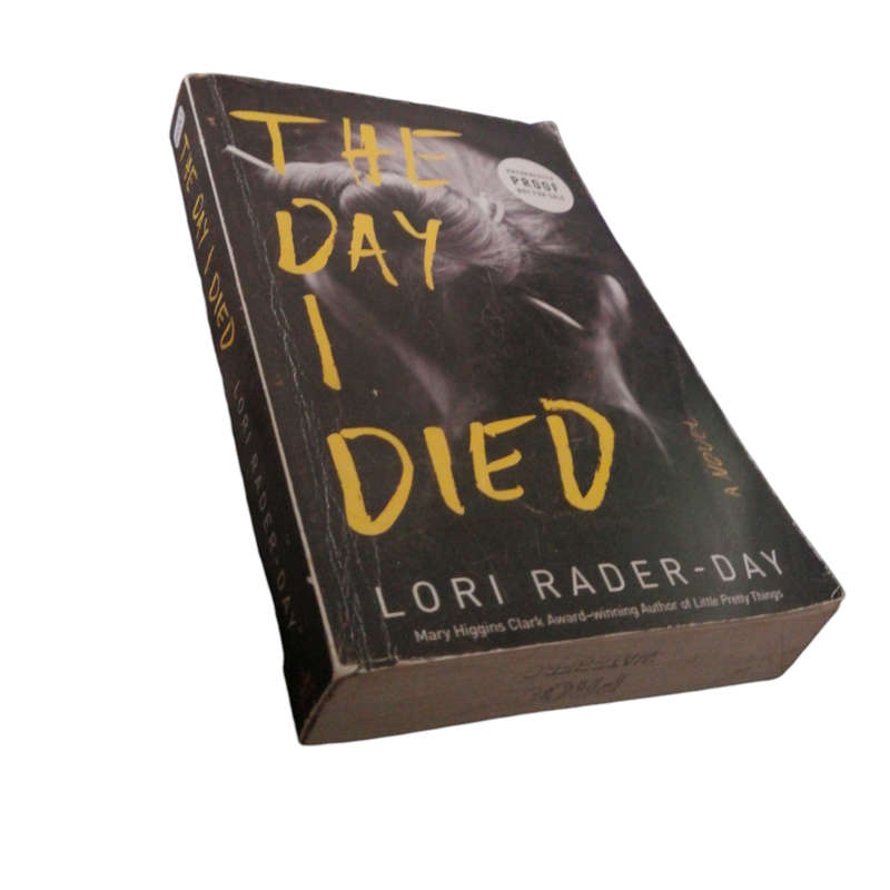 2017 The Day I Died by Lori Rader-Day Uncorrected Proof Copy First Edition Softcover