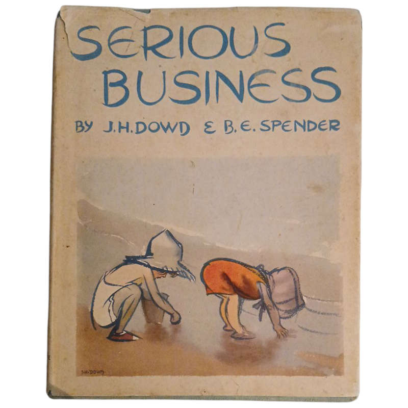 1937 Serious Business by J.H Dowd and B.E Spender Hardcover w/Dustjacket