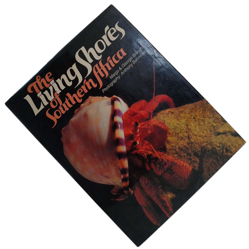 1981 The Living Shores of Southern Africa By Margo & George Branch Hardcover w/Dustjacket