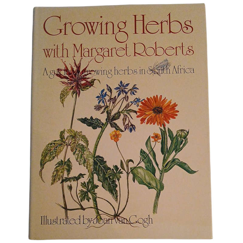 1985 Growing Herbs with Margaret Roberts, A guide to growing herbs in South Africa By Margaret Rober