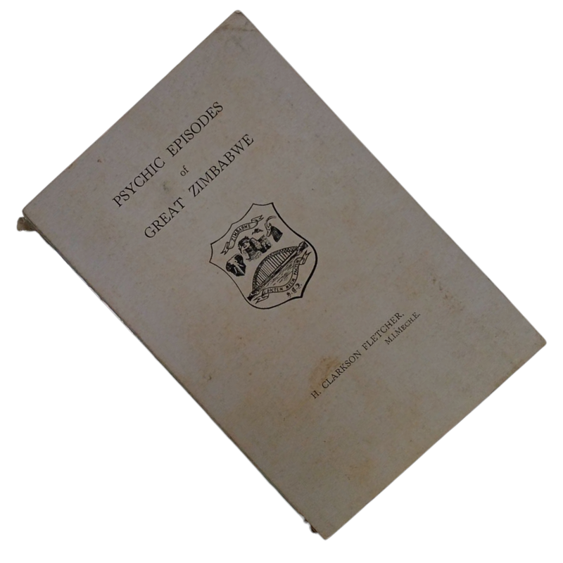 1941 Psychic Episodes of Great Zimbabwe By H.Clarkson Fletcher Softcover