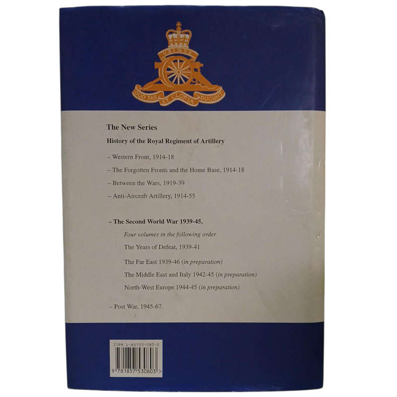 1996 History of The Royal Regiment of Artillery, The Years of Defeat 1939-1941 Hardcover w/Dustjacke