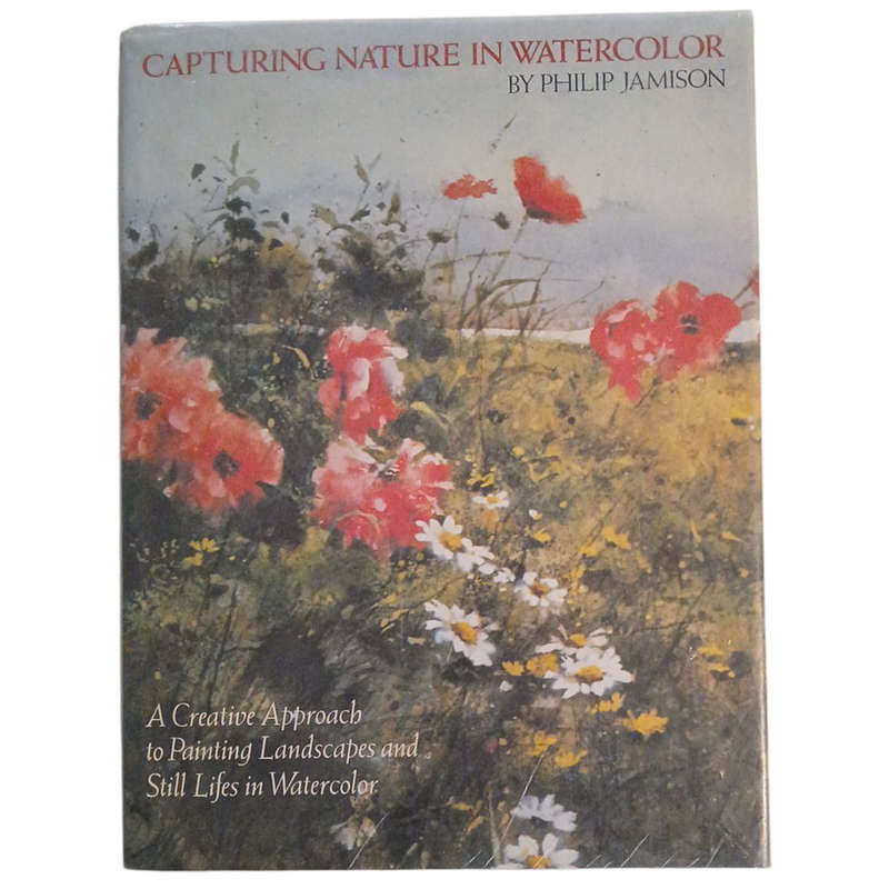 1980 Capturing Nature in Watercolor By Philip Jamison Hardcover w/Dustjacket