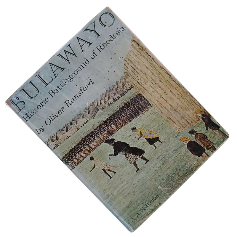 1968 Bulawayo Historic Battleground Of Rhodesia By Olver Ransford Hardcover w/Dustjacket