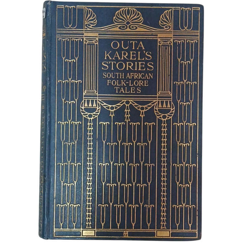 1914 Outa Karel's Stories South African Folk -Lore Tales By Sanni Metelerkamp Hardcover w/o Dustjack