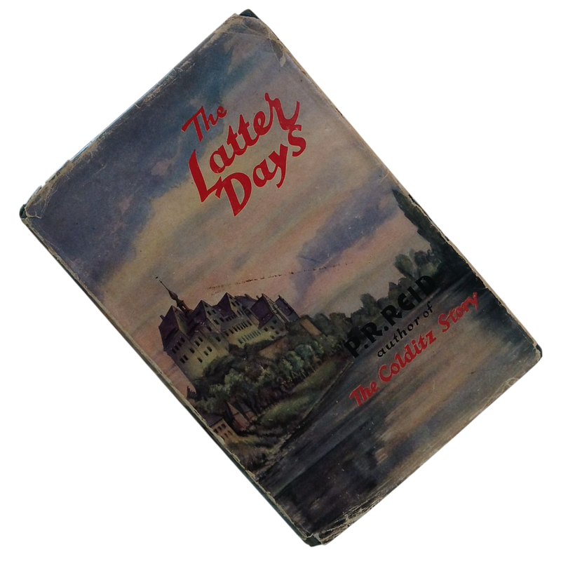 1953 The Latter Days By The Colditz Story P.R.Reid Hardcover w/Dustjacket