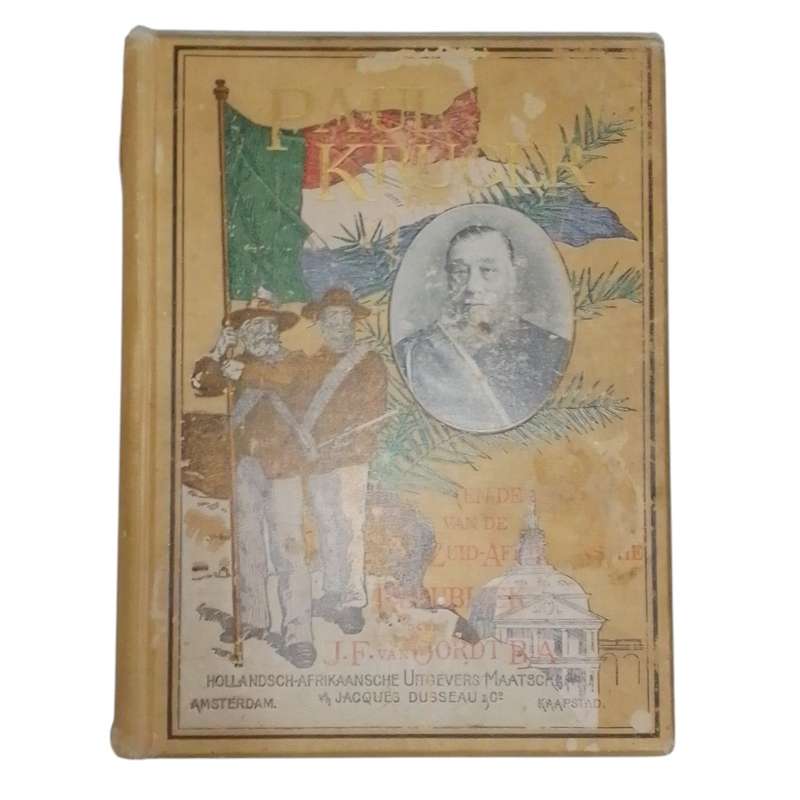 1898 Paul Kruger en de Opkomst der Zuid-Afrikaansche Republiek J.F Van Oordt, B.A Hardcover w/o Dust