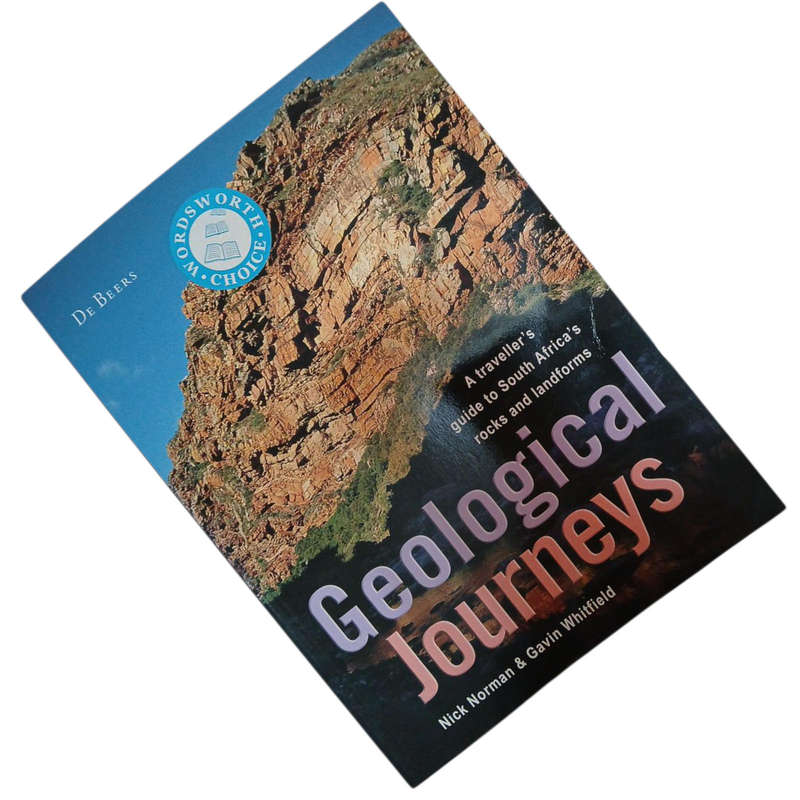 2006 Geological Journeys A Travellers Guide to South Africa's Rocks and Landforms by Nick Norman & G