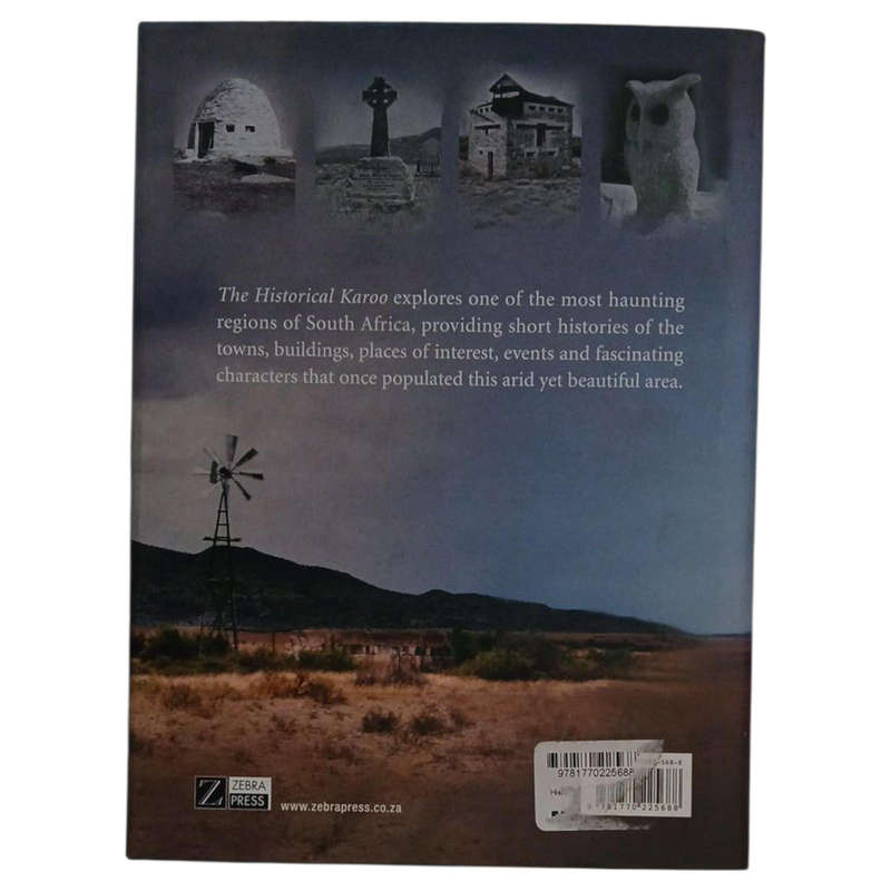 2013 The Historical Karoo, The Traces of the Past In South Africa's Arid Interior By Chris Schoeman