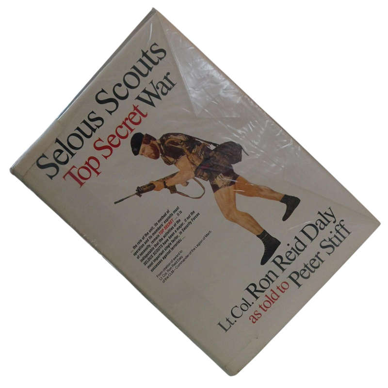 1982 Selous Scouts, Top Secret War By Lt.Col. Ron Reid Daly, Peter Stiff Hardcover w/Dustjacket