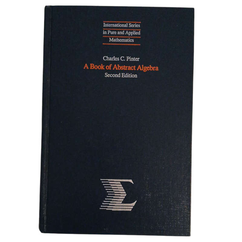 1990 A Book of Abstract Algerbra Second Edition By Charlse C.Pinter Hardcover w/Dustjacket
