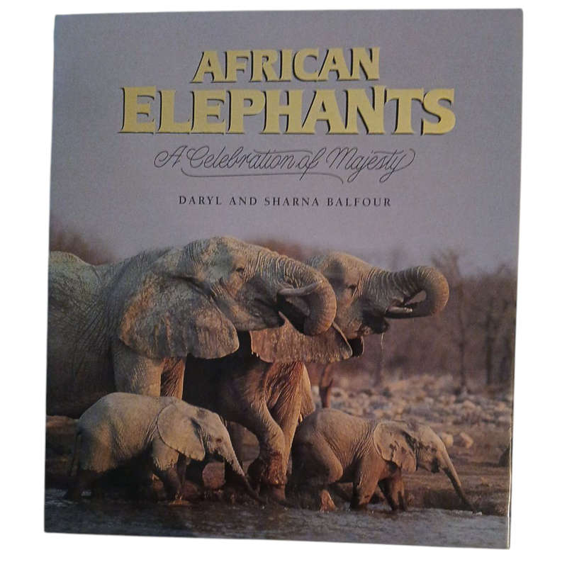 1997 African Elephants, A Celebration of Majesty By Daryl and Sharna Balfour Hardcover w/Dustjacket