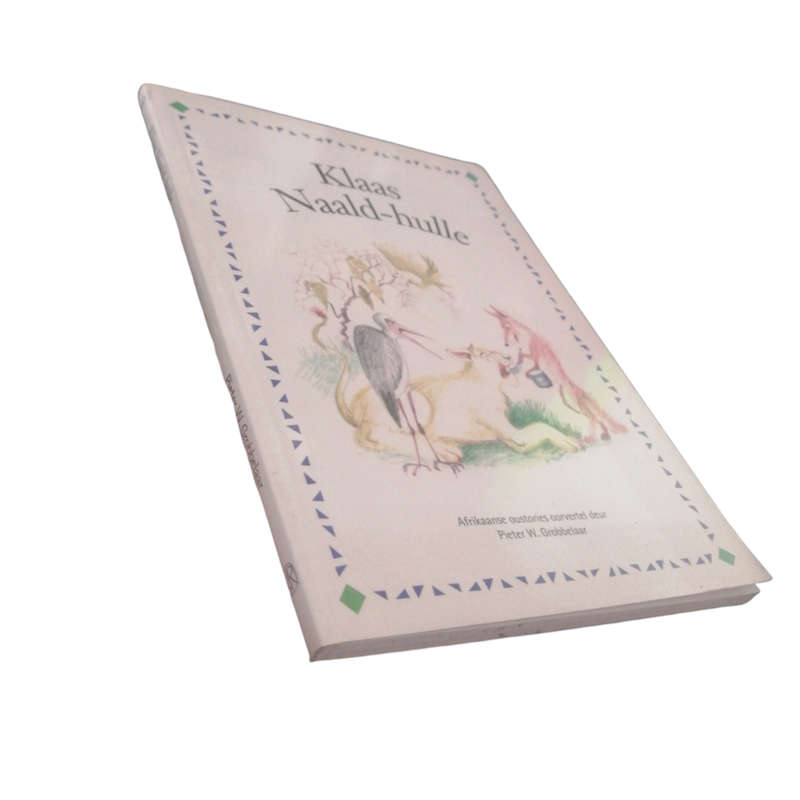 2008 Klaas Naald-Hulle by Pieter W. Grobbelaar First Edition Softcover
