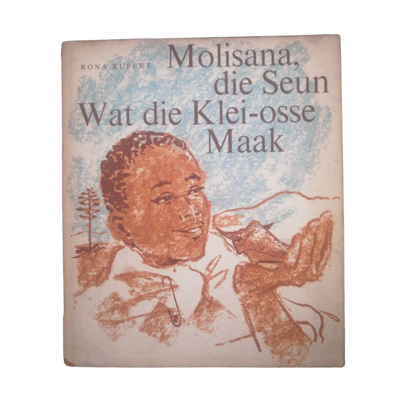 1972 Molisana, Die Seun Wat Die Klei-Osse Maak by Rona Rupert Hardcover w/Dustjacket