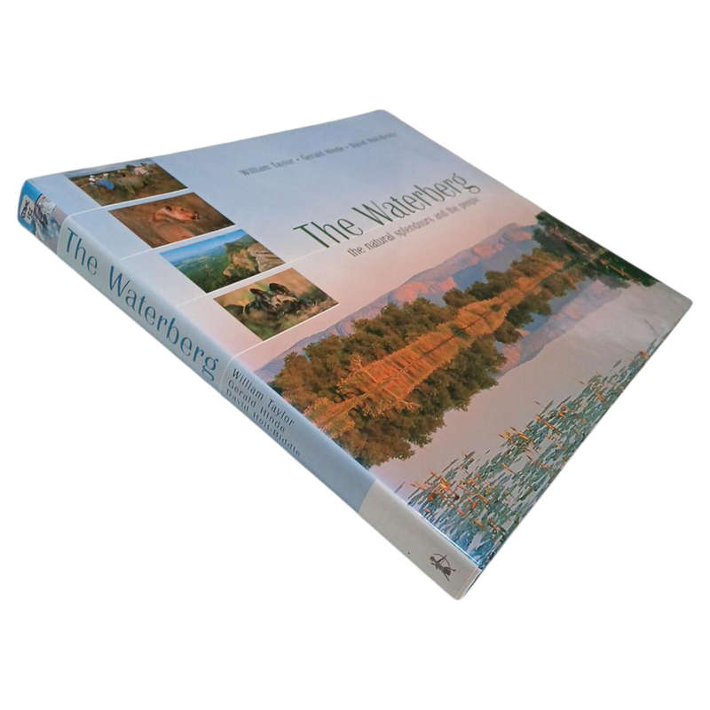 The Waterberg, The Natural Splendours and People By William Taylor Hardcover w/Dustjacket