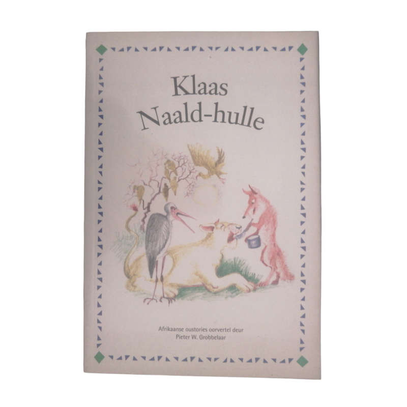2008 Klaas Naald-Hulle by Pieter W. Grobbelaar First Edition Softcover