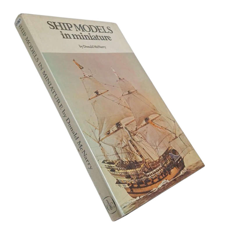 1975 Ship Models in Miniature by Donald McNarry Hardcover w/Dustjacket