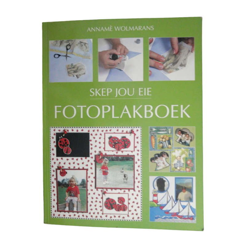 2005 Skep Jou Eie Fotoplakboek by Anname Wolmarans Softcover