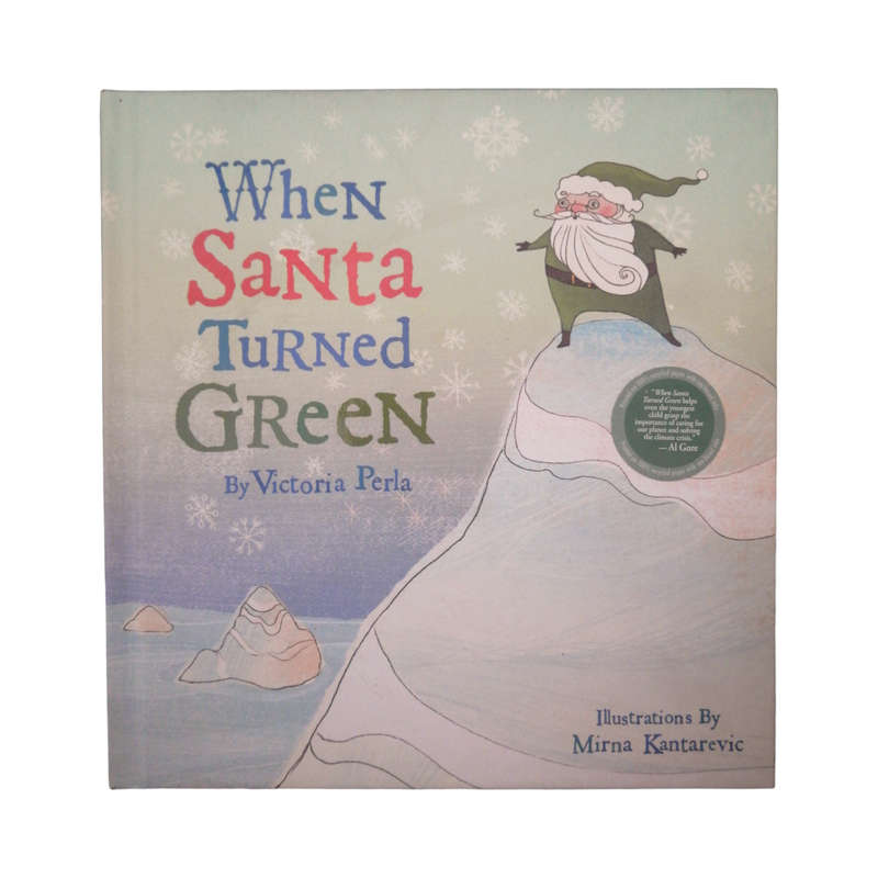 2007 When Santa Turned Green by Victoria Perla Hardcover w/o Dustjacket