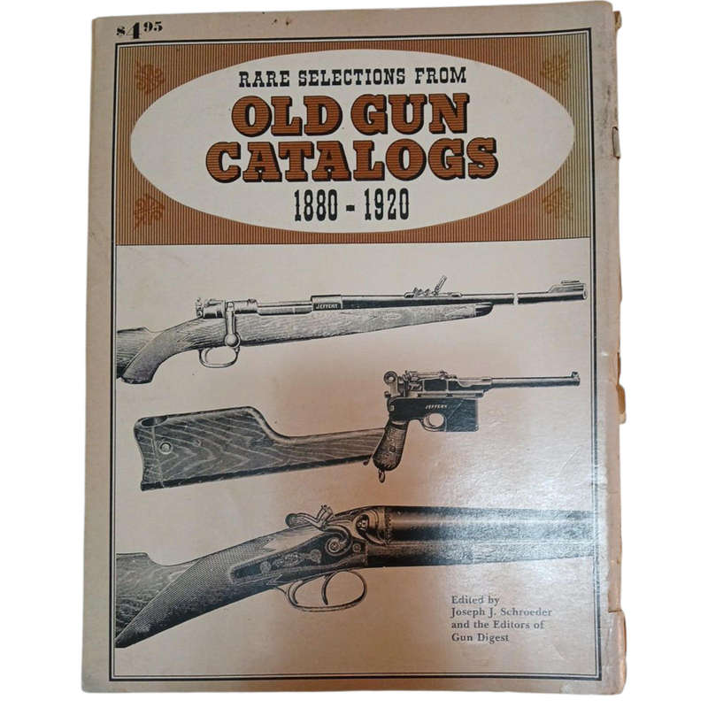 1880-1920 Rare Selections From Old Gun Catalogs By Joseph.J. Schroeder Softcover