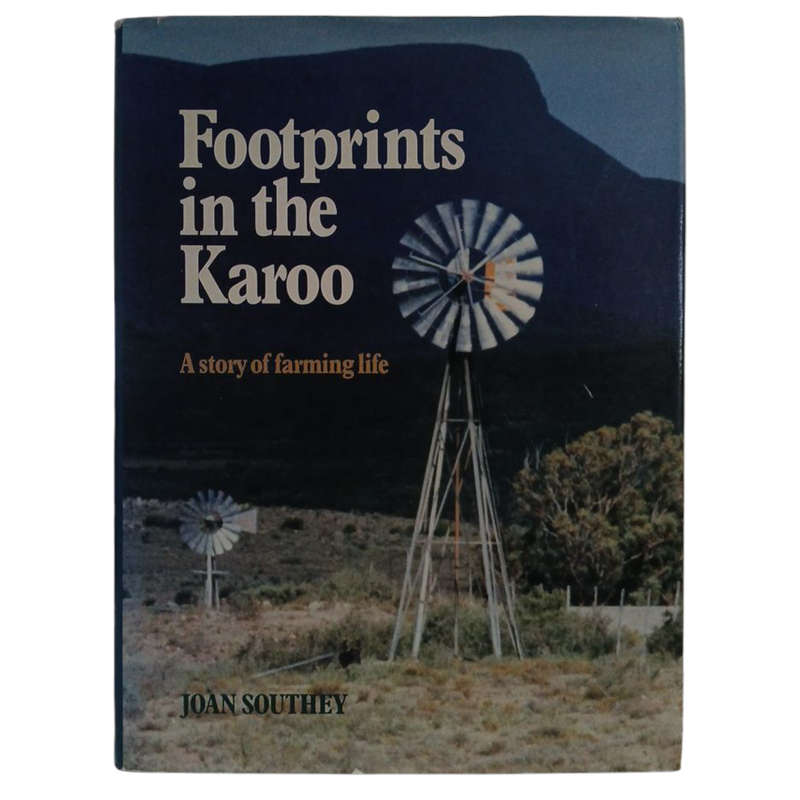1990 Footprints in the Karoo, A Story of Farming Life By Joan Southey Hardcover w/Dustjacket