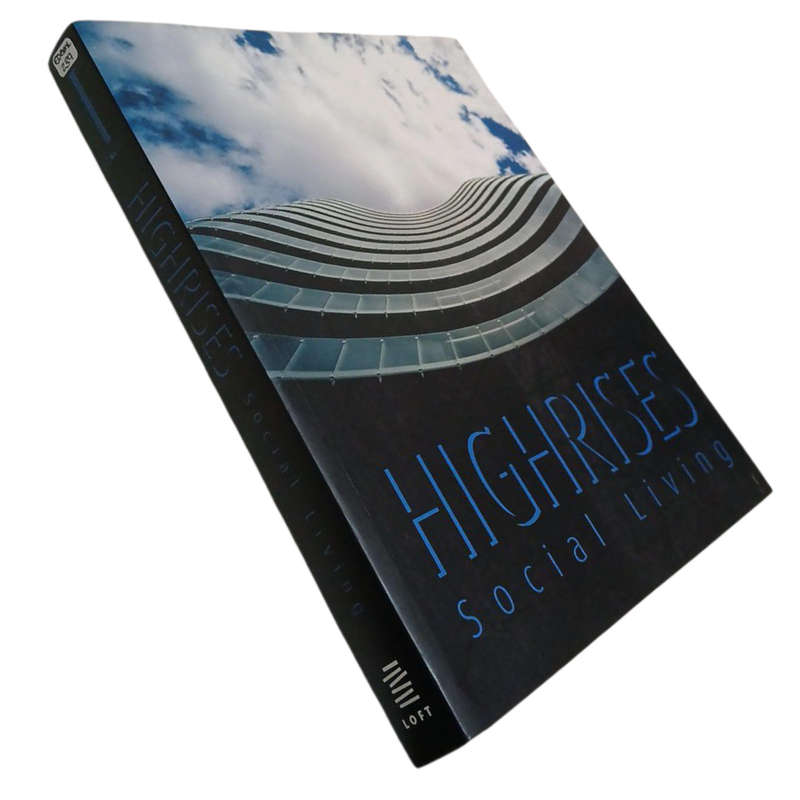 2007 Highrises, Social Living by Ana G.Canizares Softcover