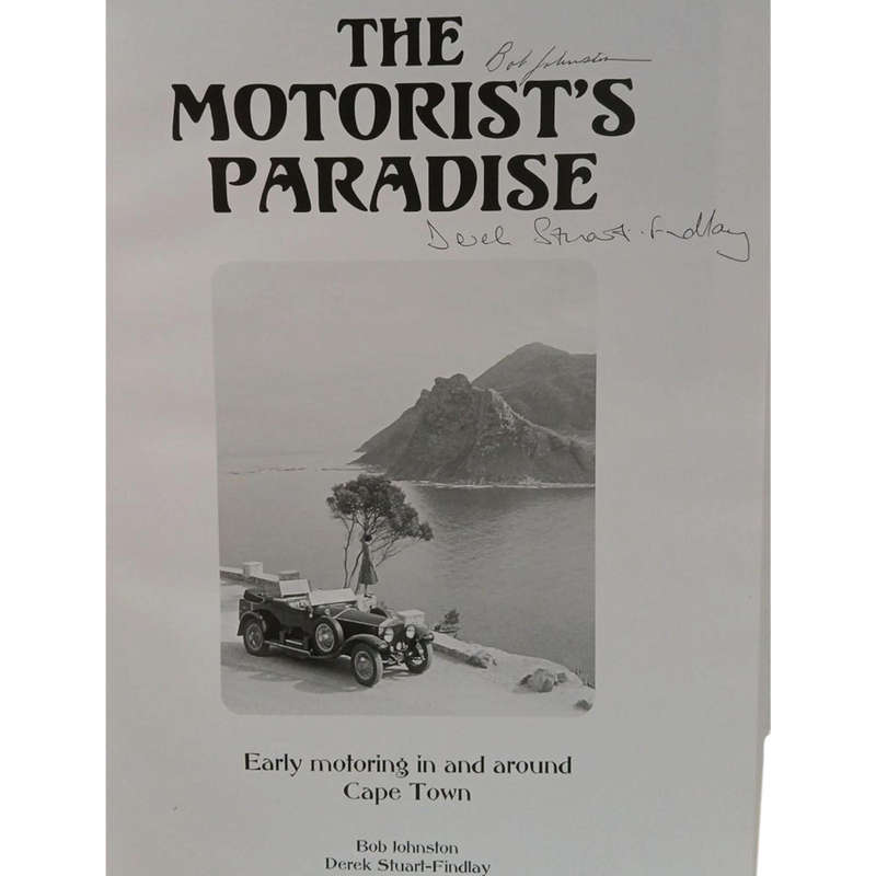 2005 The Motorist's Paradise, Early motoring in and around Cape Town by Bob Johnston and Derek Stuar