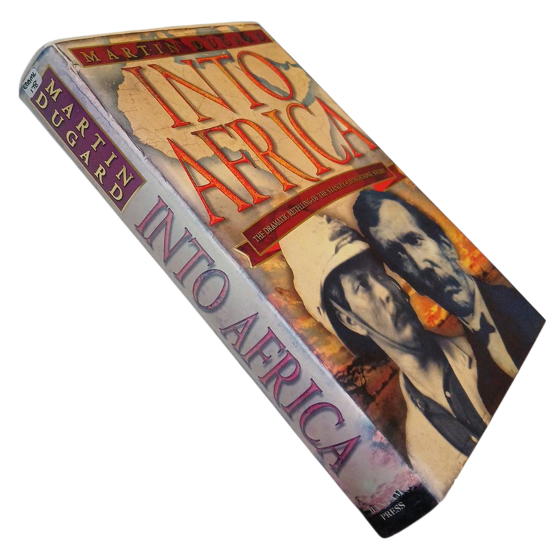 2003 Into Africa, The Dramatic Retelling of the Stanelyt, Livingstone Story By Martin Dugard Hardcov
