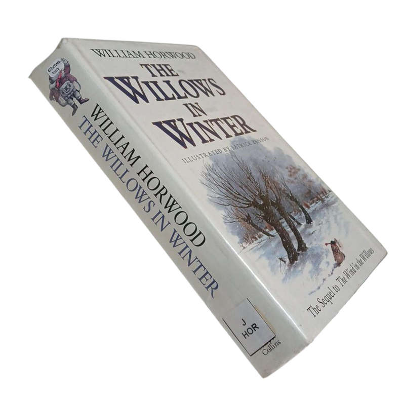 1933 The Willows in Winter By William Horwood, Kenneth Grahame Hardcover w/Dustjacket
