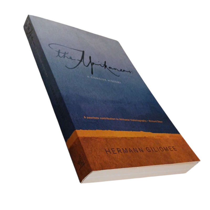 2020 The Afrikaners, A Concise History By Hermann Giliomee Softcover