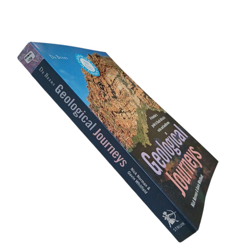 2006 Geological Journeys A Travellers Guide to South Africa's Rocks and Landforms by Nick Norman & G
