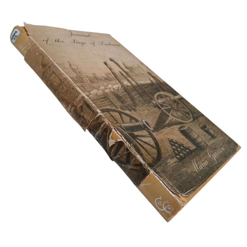 1970 Journal of The Siege of Lucknow An Episode of the Indian Mutiny By Maria Germon Hardcover w/Dus