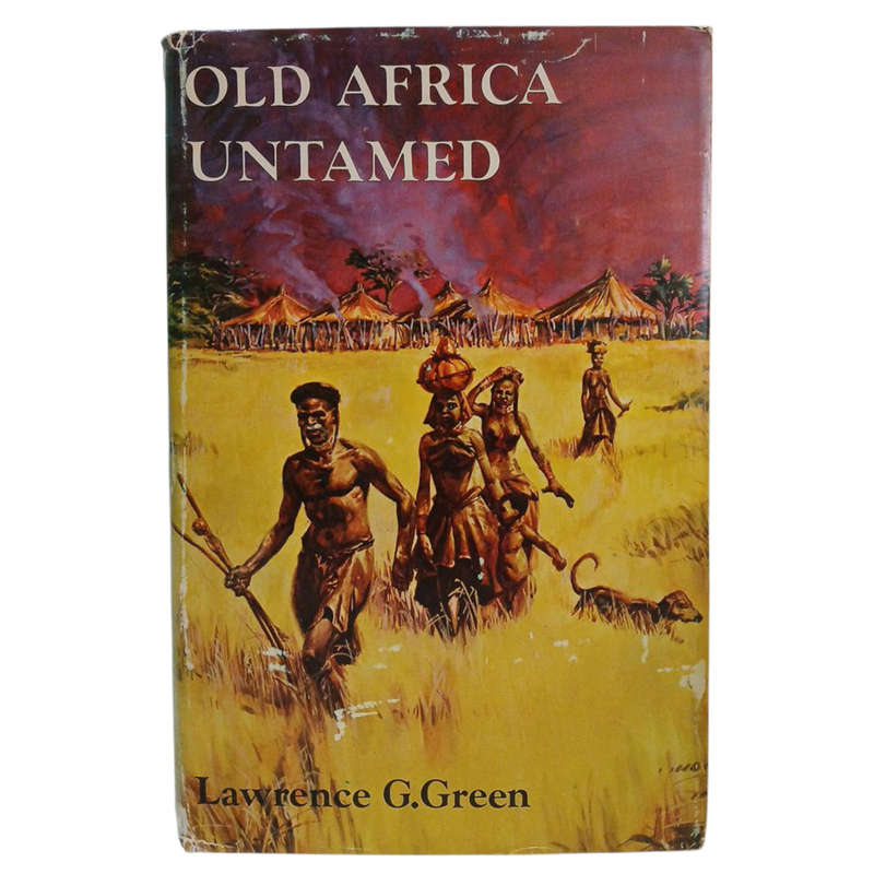 1974 Old Africa Untamed By Lawrence G Green Hardcover w/Dustjacket
