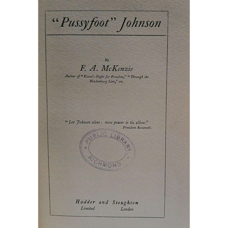 1920 Pussyfoot Johnson by F.A. McKenzie Hardcover w/o Dustjacket