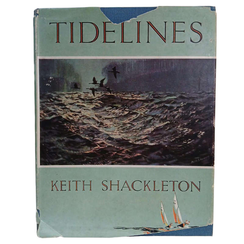 1951 Tidelines by Keith Shackleton Hardcover w/Dustjacket