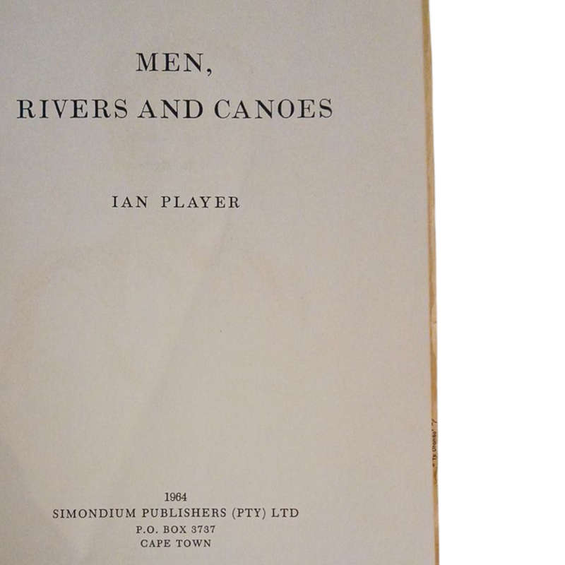 1964 Men, Rivers and Canoes by Ian Player Hardcover w/Dustjacket