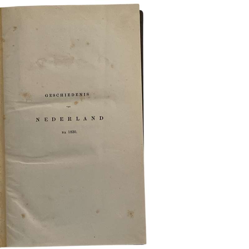 1873 Geschiedenis Van Nederland Na 1830 by J De Bosch Kemper Hardcover w/o Dustjacket
