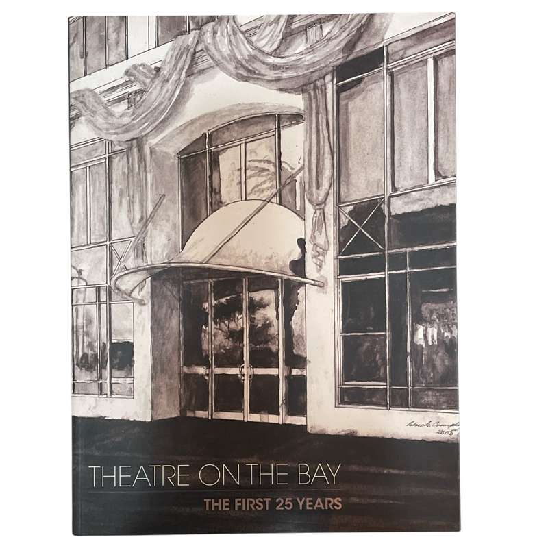 2013 Theatre On The Bay - The First 25 Years by Suzaan Keyter Softcover