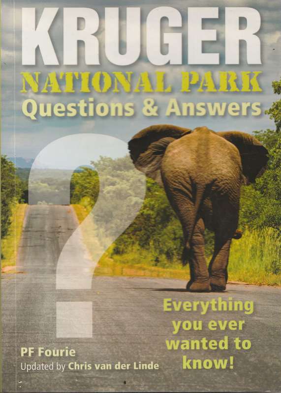 KRUGER NATIONAL PARK: QUESTIONS & ANSWERS by P F Fourie