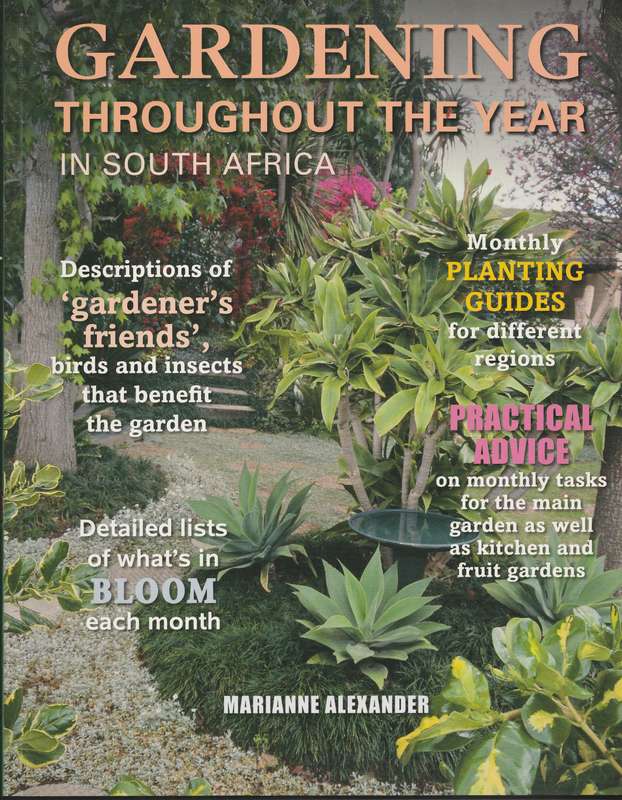 GARDENING THROUGHOUT THE YEAR IN SOUTH AFRICA by Marianne Alexander