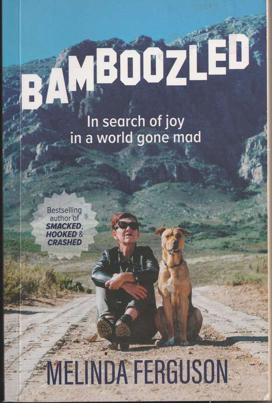 BAMBOOZLED: IN SEARCH OF JOY IN A WORLD GONE MADE by Melinda Ferguson