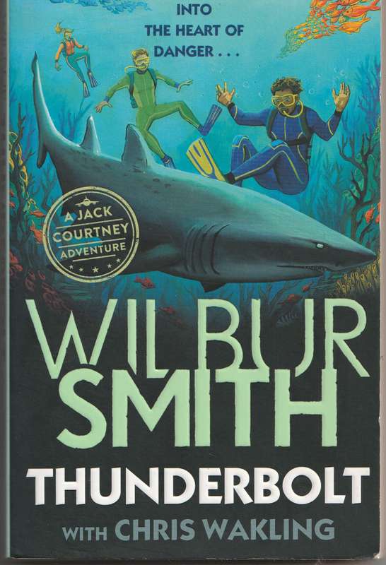 THUNDERBOLT + CLOUDBURST by Wilbur Smith with Chris Wakling