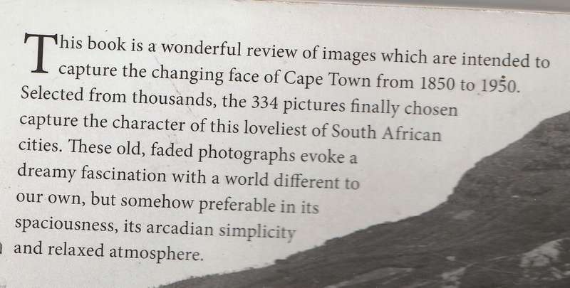 FORGOTTEN CAPE TOWN: A VISUAL HISTORY 1850-1950 Researched by Tony Grogan