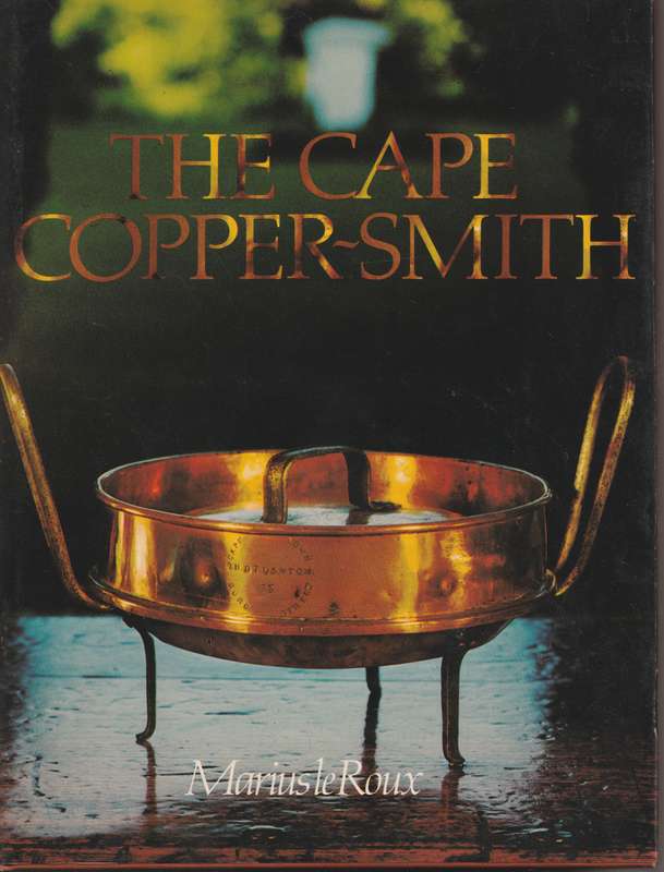 THE CAPE COPPER-SMITH by Marius le Roux